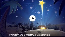 Christmas Performances by Primary 1-6